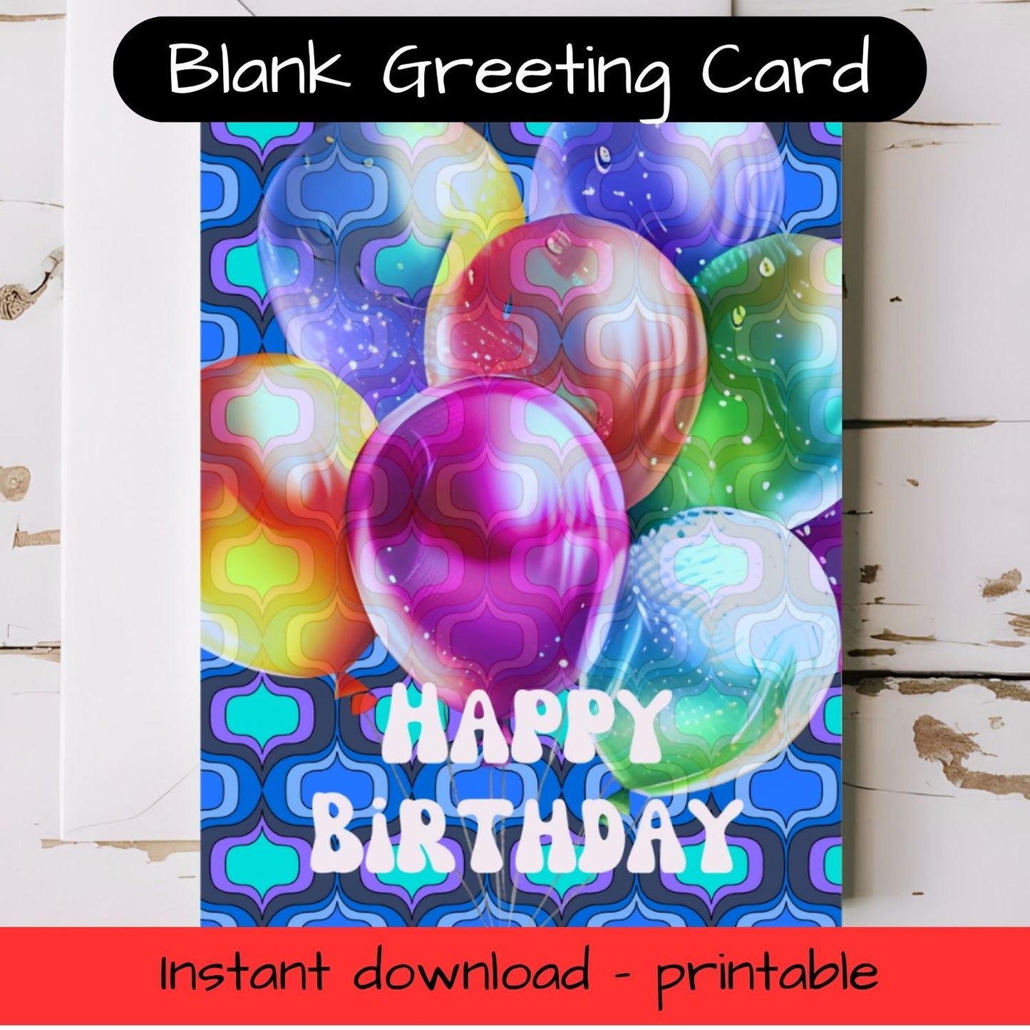 Birthday Balloons Greeting card with envelope - printable