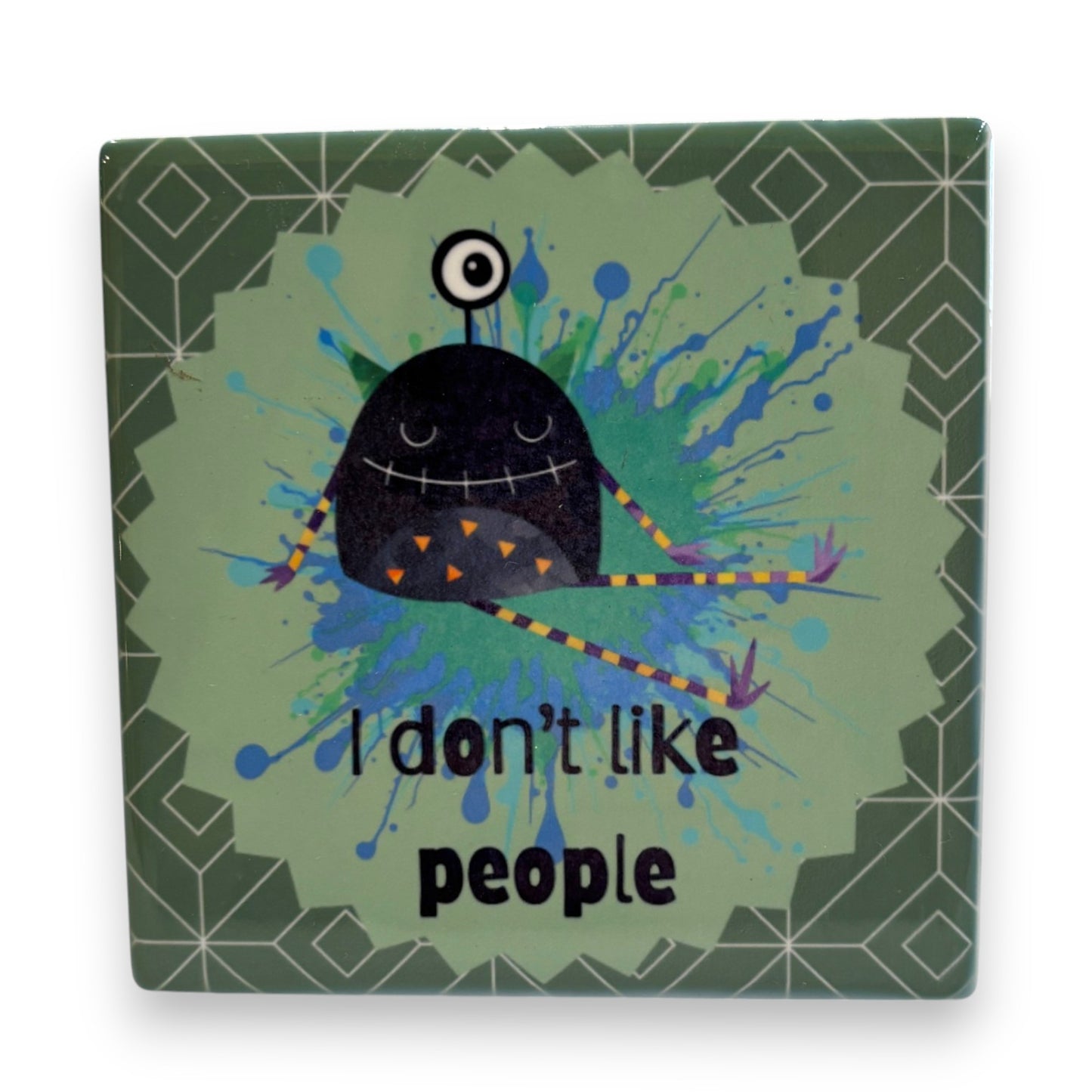 Printed Ceramic Drink Coaster - I don't like people