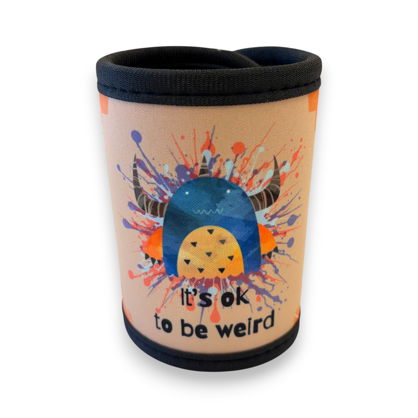 Printed Stubby / Can Cooler - It's ok to be weird