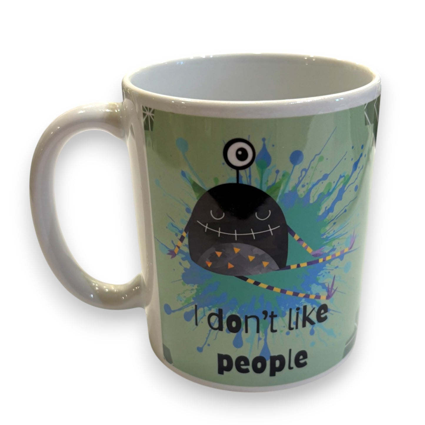 Printed Ceramic Mug - I don't like people