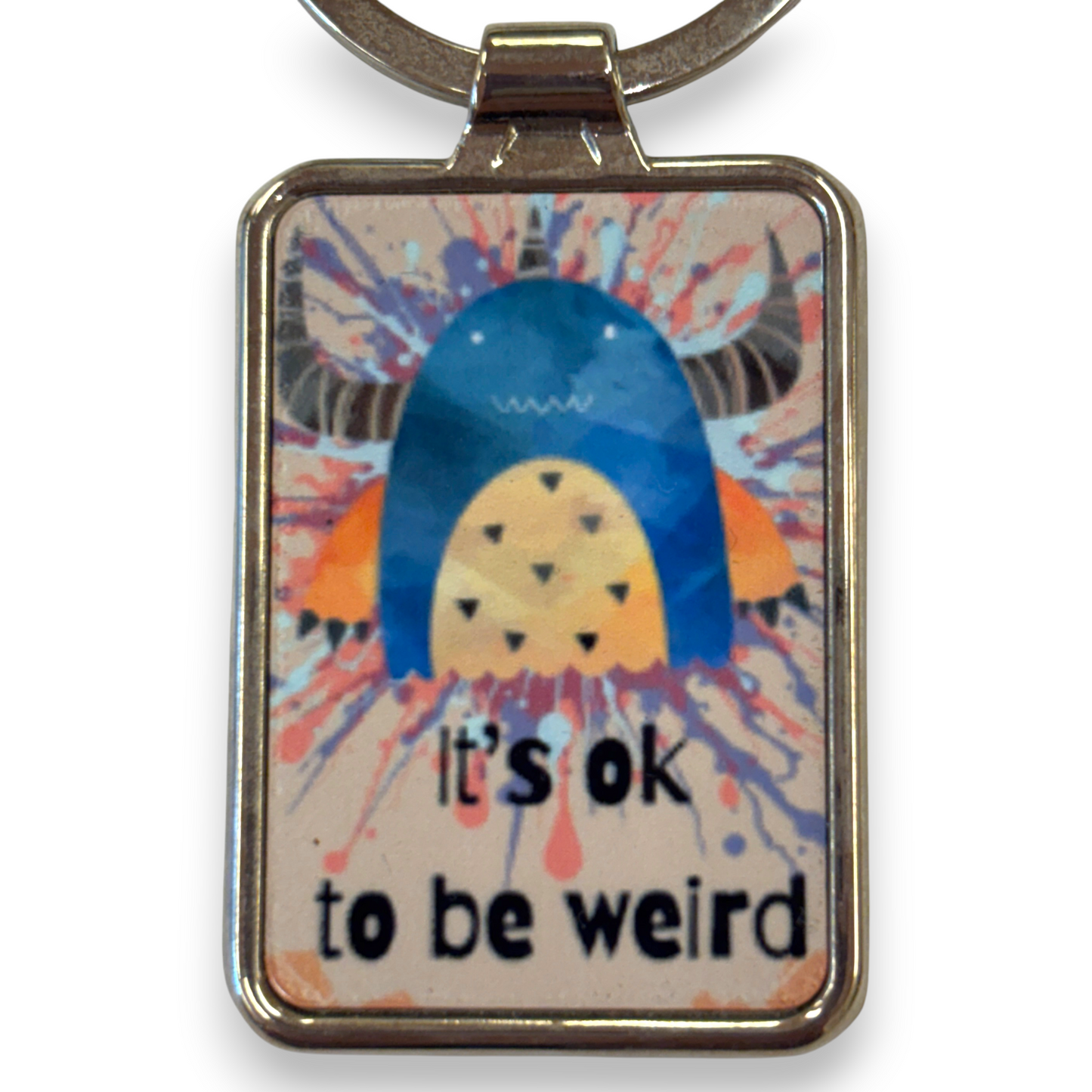 Printed Keyring - It's OK to be weird
